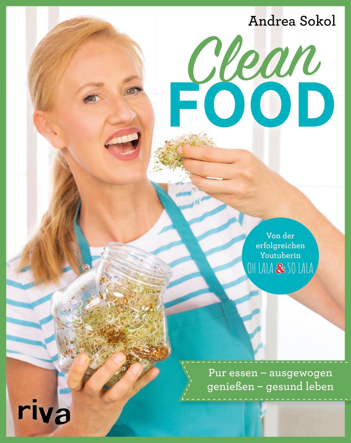 Cover: 9783742322593 | Clean Food | Andrea Sokol | Buch | Deutsch | 2023 | riva