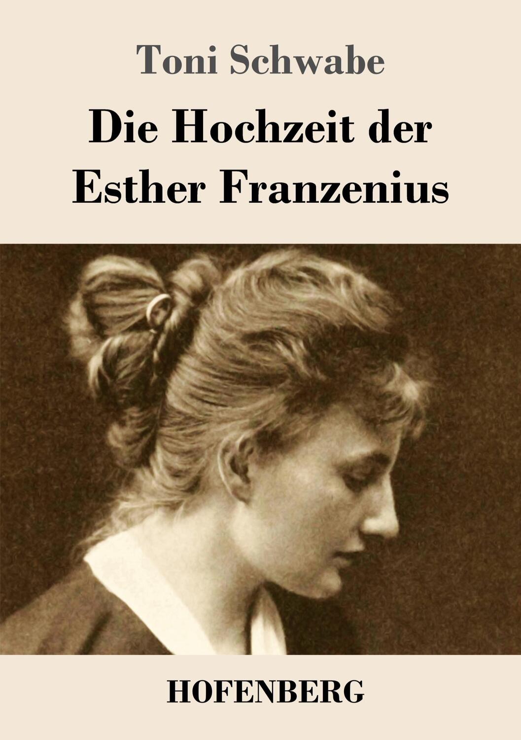 Cover: 9783743742413 | Die Hochzeit der Esther Franzenius | Toni Schwabe | Taschenbuch | 2022