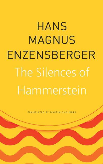Cover: 9780857427038 | The Silences of Hammerstein | Hans Magnus Enzensberger | Taschenbuch