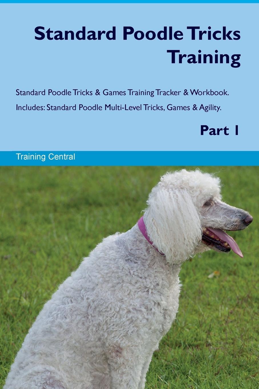 Cover: 9781395864620 | Standard Poodle Tricks Training Standard Poodle Tricks &amp; Games...