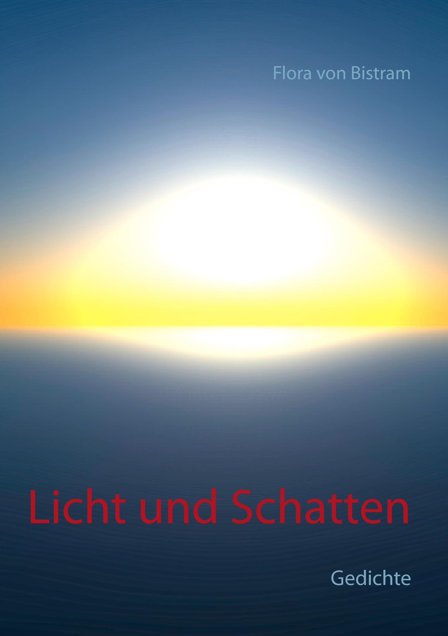 Cover: 9783734741845 | Licht und Schatten II | Gedichte | Flora von Bistram | Taschenbuch