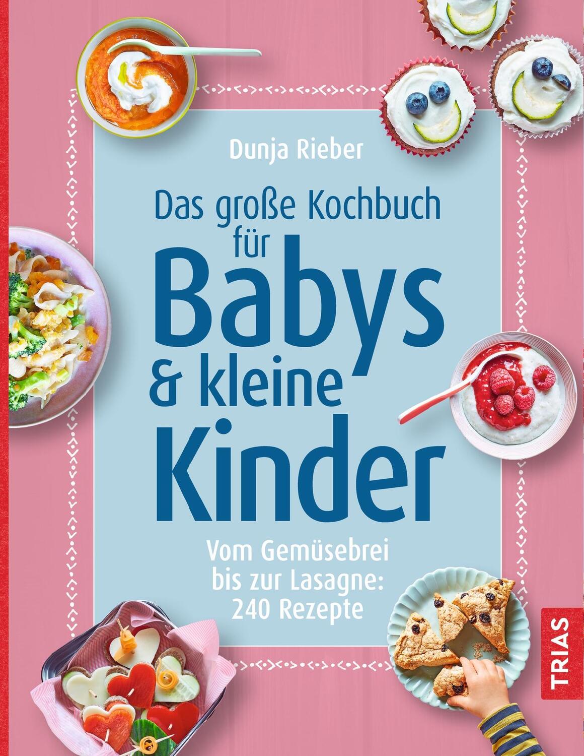 Cover: 9783432110226 | Das große Kochbuch für Babys und kleine Kinder | Dunja Rieber | Buch