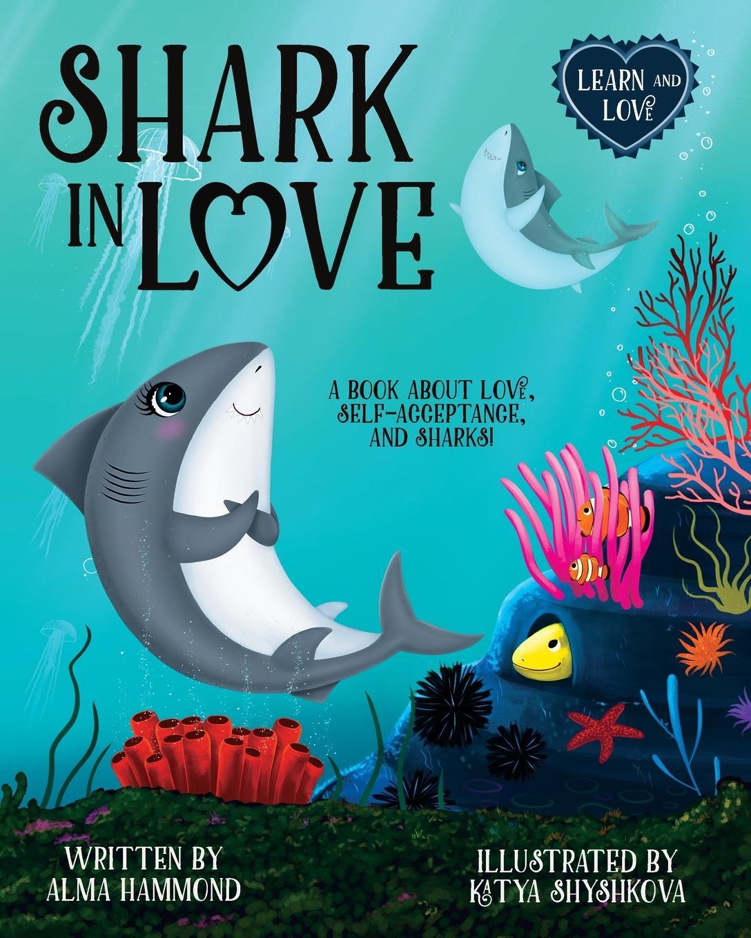 Cover: 9781737638018 | Shark in Love | A book about love, self-acceptance, and sharks | Buch