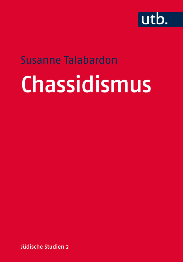 Cover: 9783825246761 | Chassidismus | Susanne Talabardon | Taschenbuch | 2016 | UTB