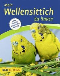 Cover: 9783800176496 | Mein Wellensittich zu Hause | Harro Hieronimus | Taschenbuch | Deutsch