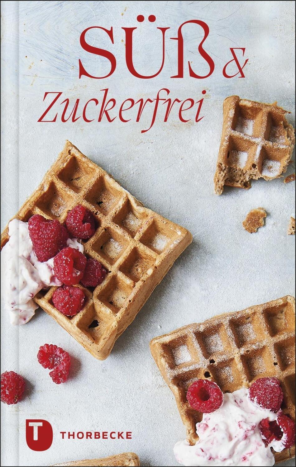 Cover: 9783799515351 | Süß & zuckerfrei | Die besten Rezepte | Buch | Deutsch | 2022