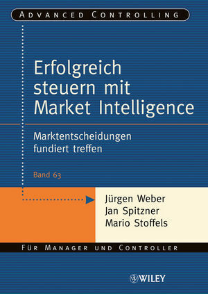 Cover: 9783527503827 | Erfolgreich steuern mit Market Intelligence | Jürgen Weber (u. a.)