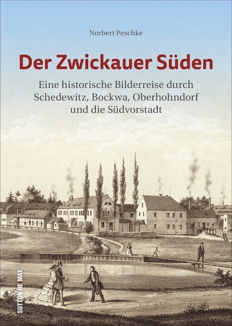 Cover: 9783954009503 | Zwickau-Südvorstadt | Alte Bilder erzählen | Norbert Peschke | Buch