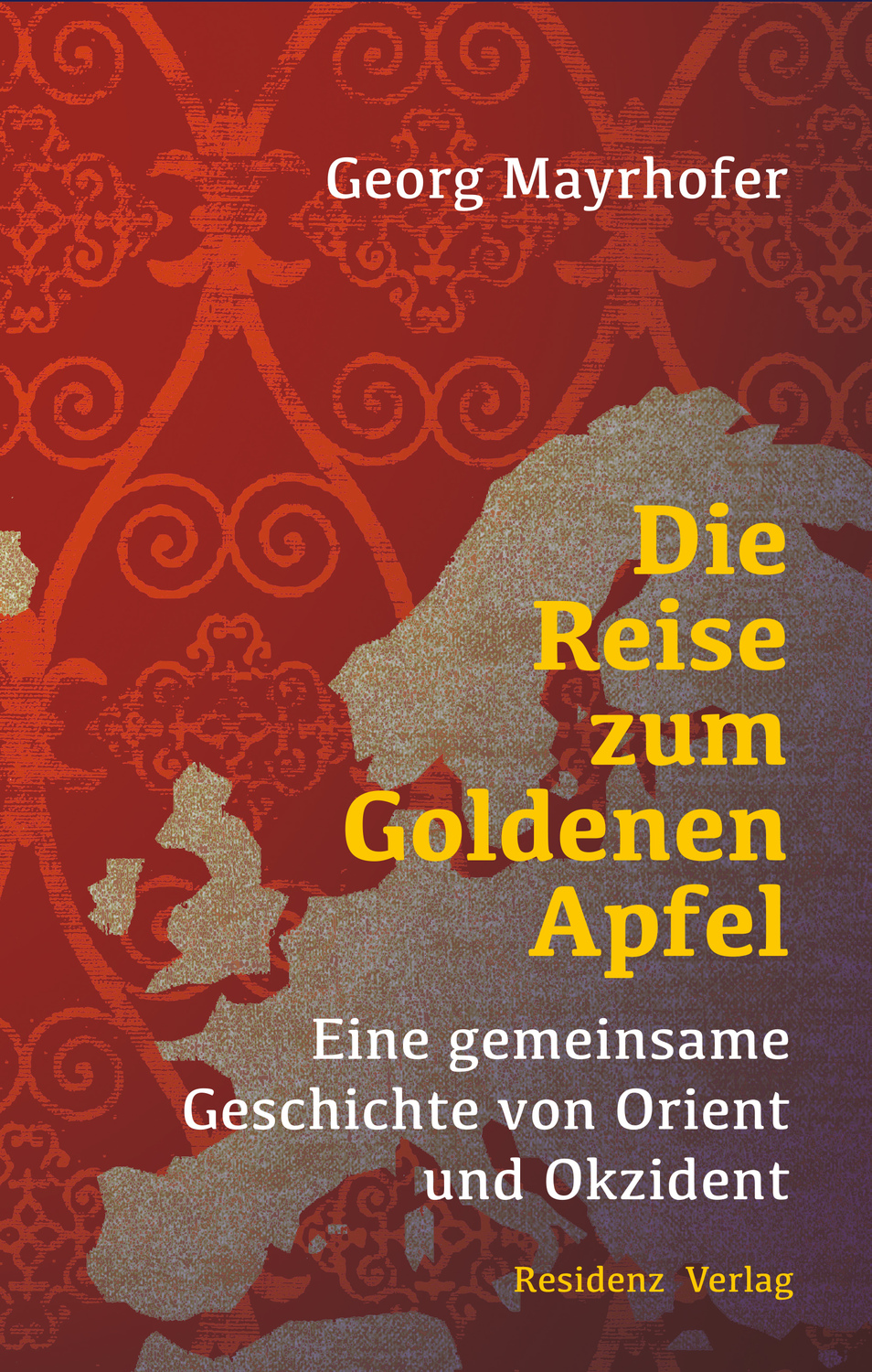 Cover: 9783701733415 | Die Reise zum Goldenen Apfel | Georg Mayrhofer | Buch | 224 S. | 2014