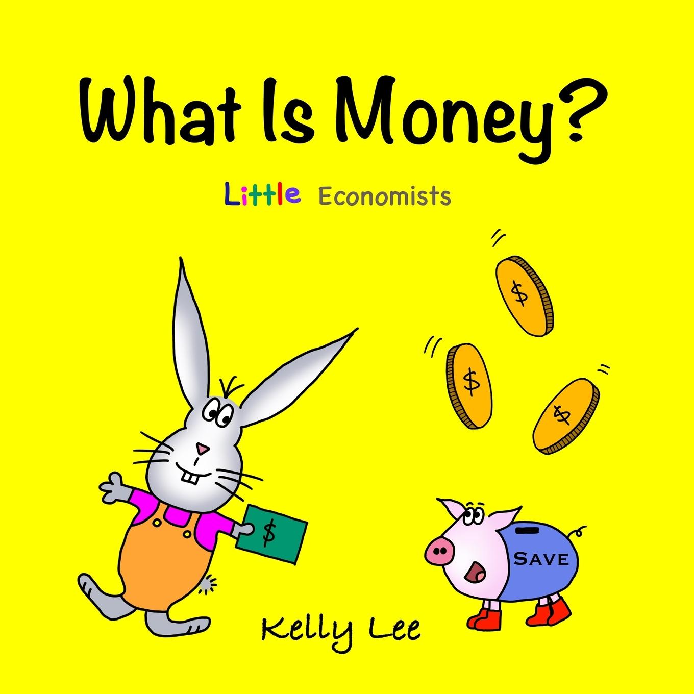 Cover: 9780578834771 | What Is Money? | Kelly Lee | Taschenbuch | Englisch | 2021