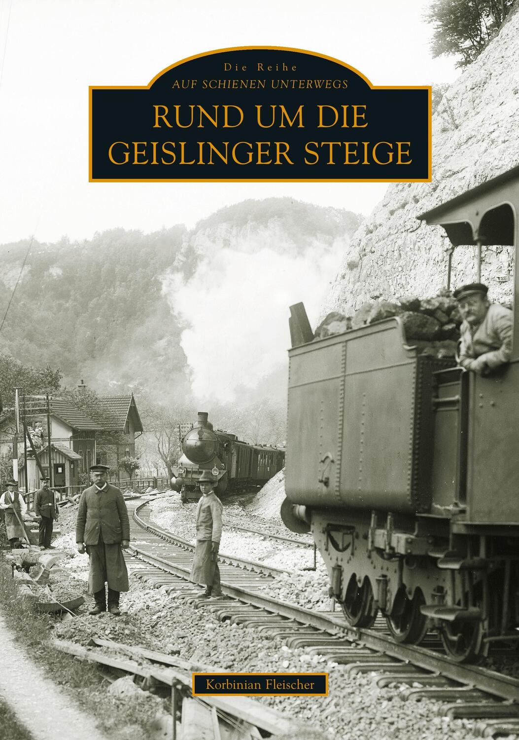 Cover: 9783866807662 | Rund um die Geislinger Steige | Korbinian Fleischer | Taschenbuch