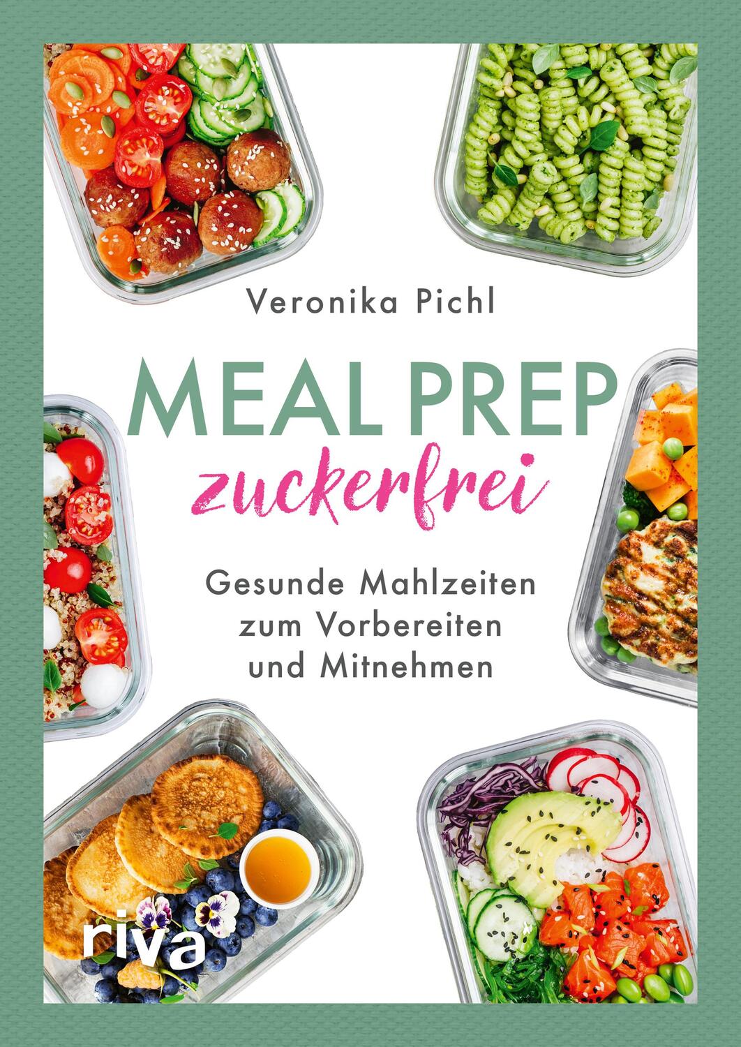 Cover: 9783742320094 | Meal Prep zuckerfrei | Veronika Pichl | Taschenbuch | Deutsch | 2021