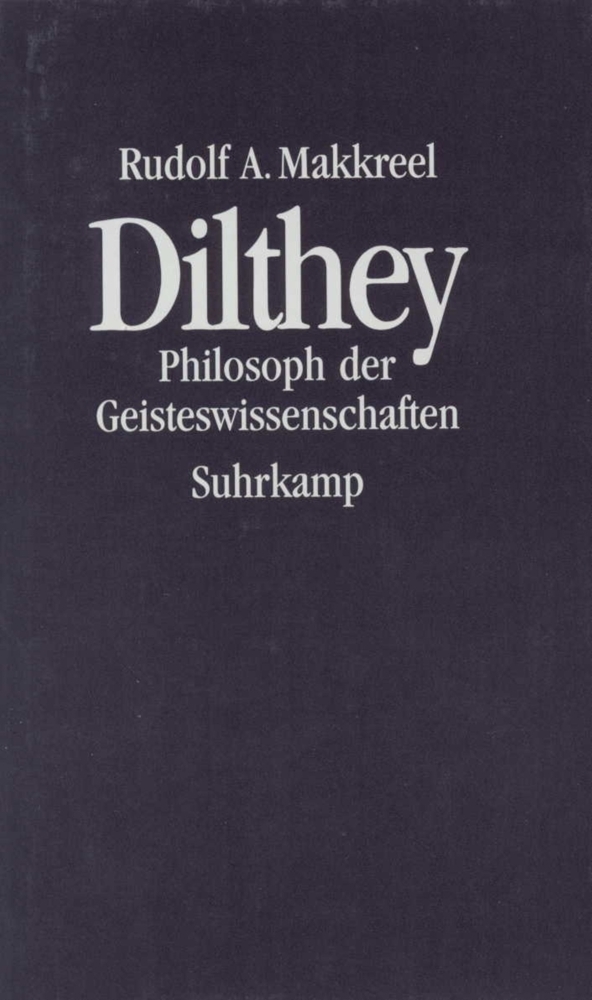 Cover: 9783518580882 | Dilthey | Philosoph der Geisteswissenschaften | Rudolf A. Makkreel