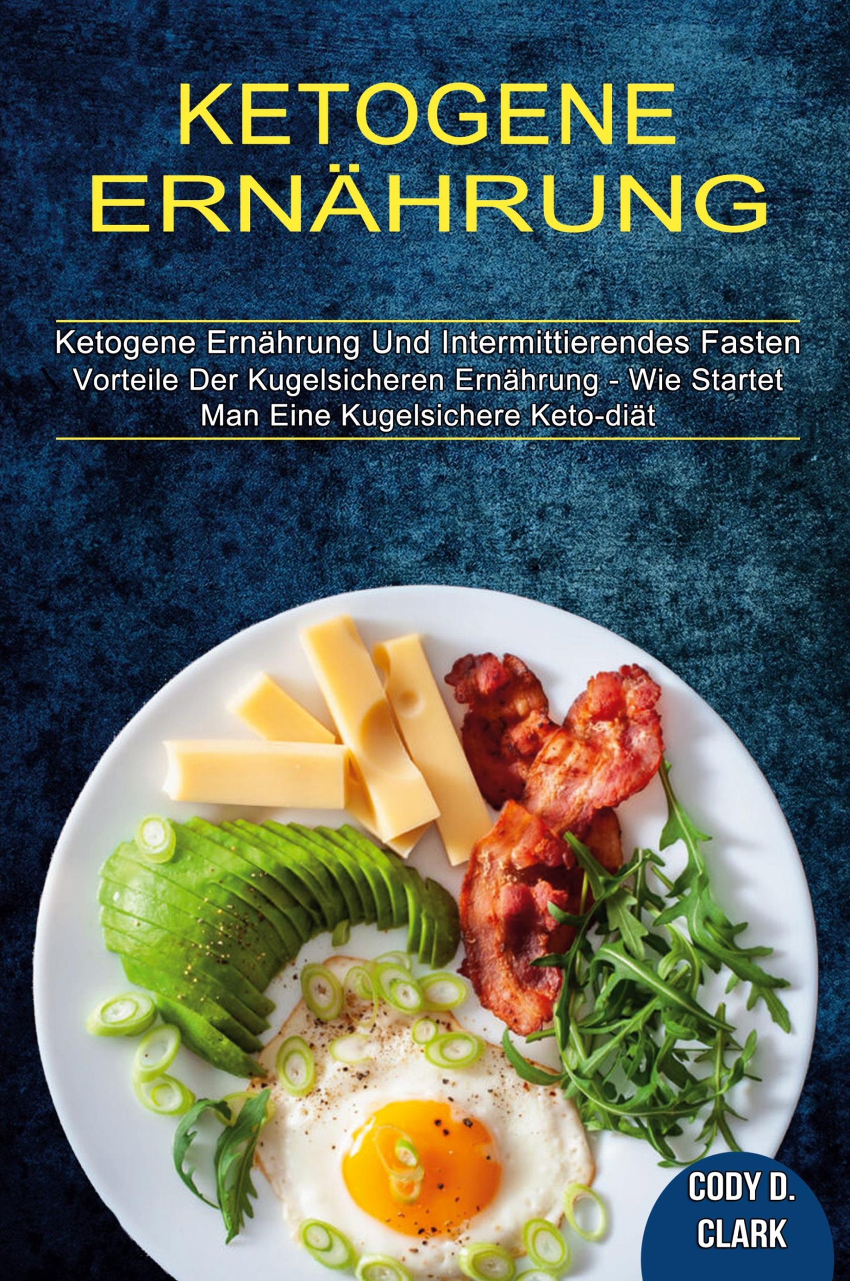 Cover: 9781990084904 | Ketogene Ernährung | Cody D. Clark | Taschenbuch | Japanisch | 2021