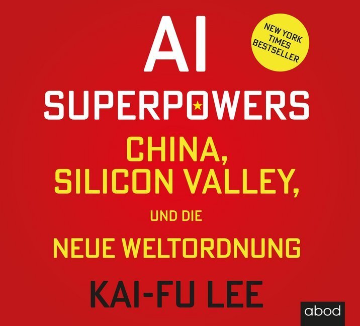 Cover: 9783954716913 | AI-Superpowers, 7 Audio-CDs | Kai-Fu Lee | Audio-CD | 2019 | RBmedia