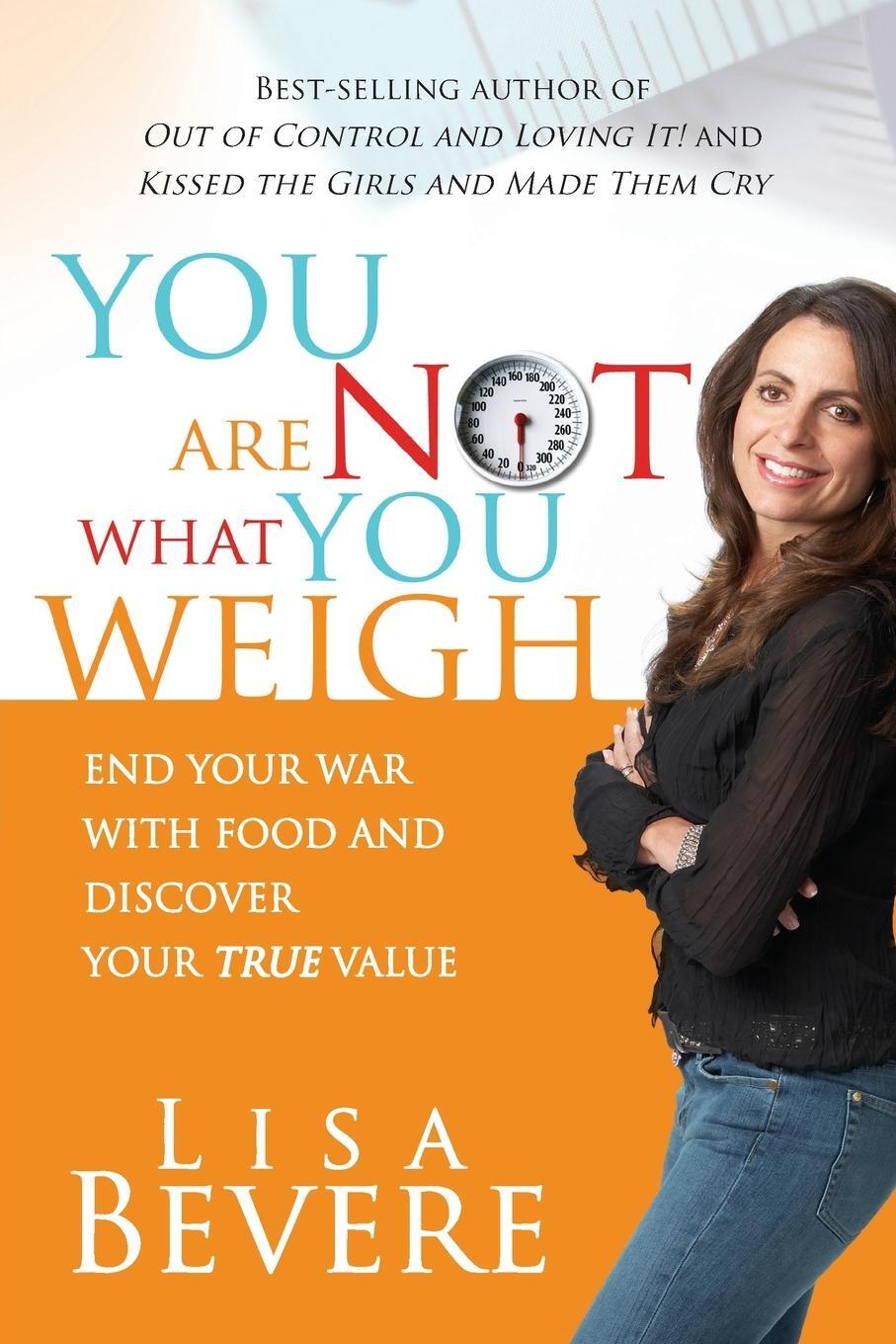 Cover: 9781599790756 | You Are Not What You Weigh | Lisa Bevere | Taschenbuch | Paperback