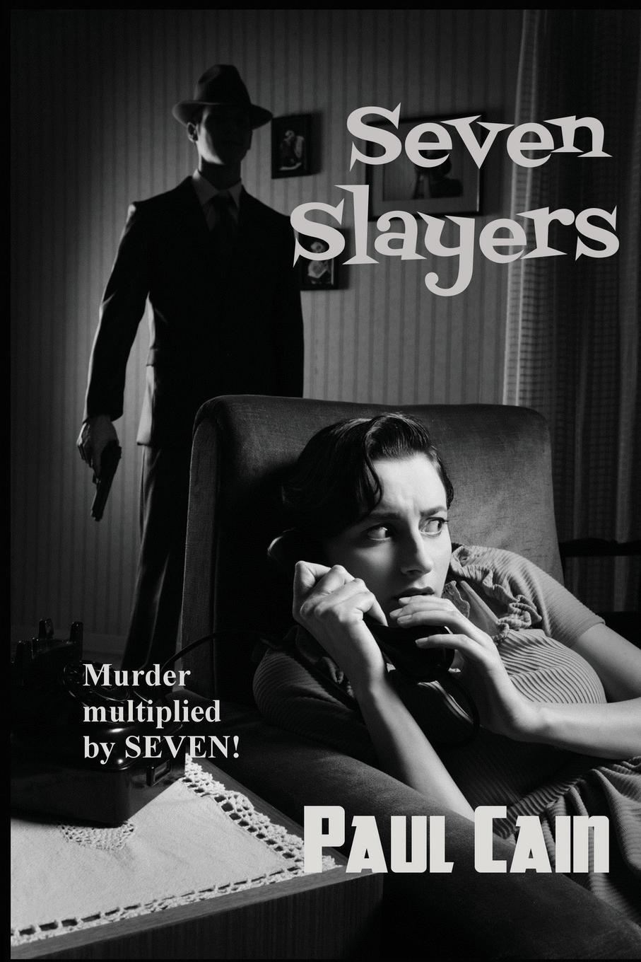 Cover: 9781627550956 | Seven Slayers | Paul Cain | Taschenbuch | Paperback | Englisch | 2013