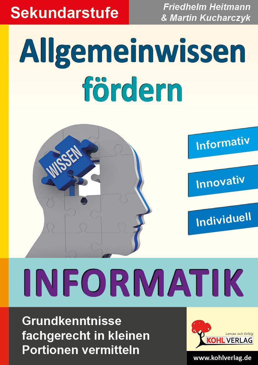 Cover: 9783966242561 | Allgemeinwissen fördern INFORMATIK | Friedhelm Heitmann (u. a.) | Buch