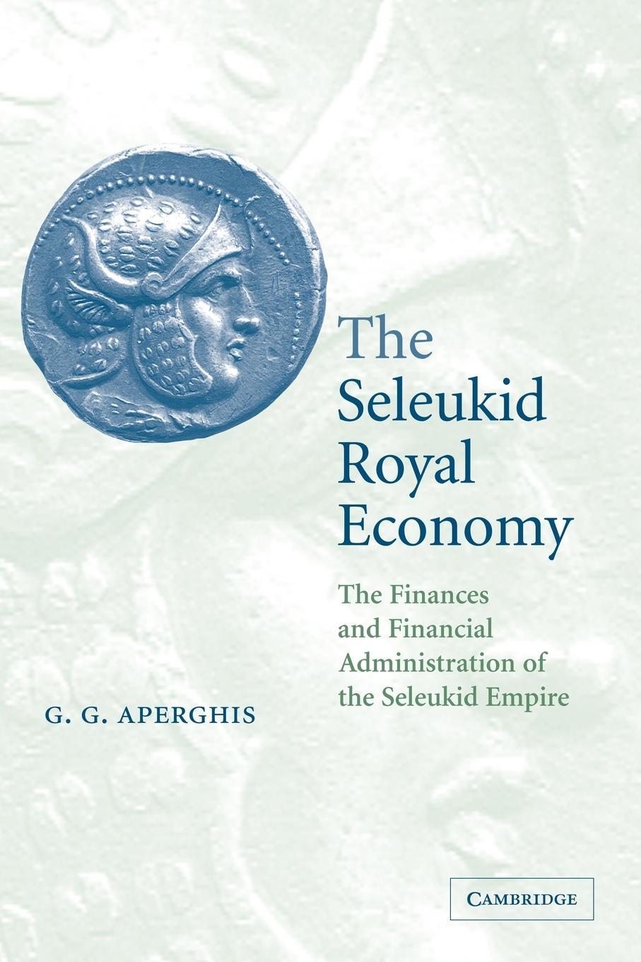 Cover: 9780521117760 | The Seleukid Royal Economy | Aperghis G. G. | Taschenbuch | Paperback