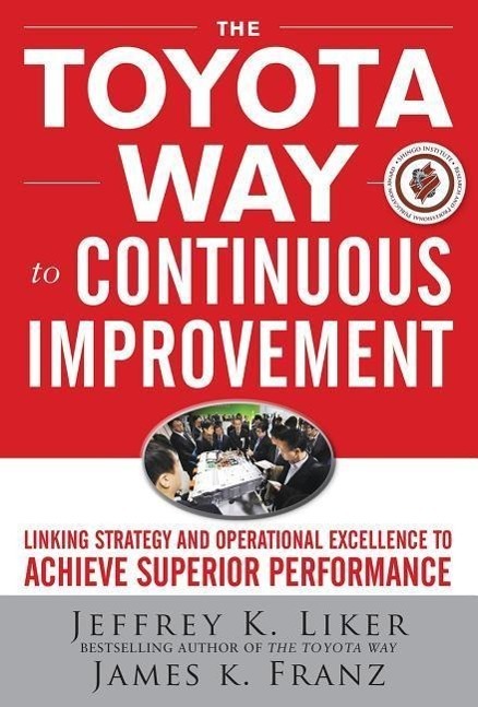 Cover: 9780071477468 | The Toyota Way to Continuous Improvement: Linking Strategy and...