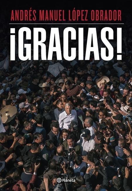Cover: 9786073911320 | ¡Gracias! / Thank You! | Andrés Manuel López Obrador | Taschenbuch