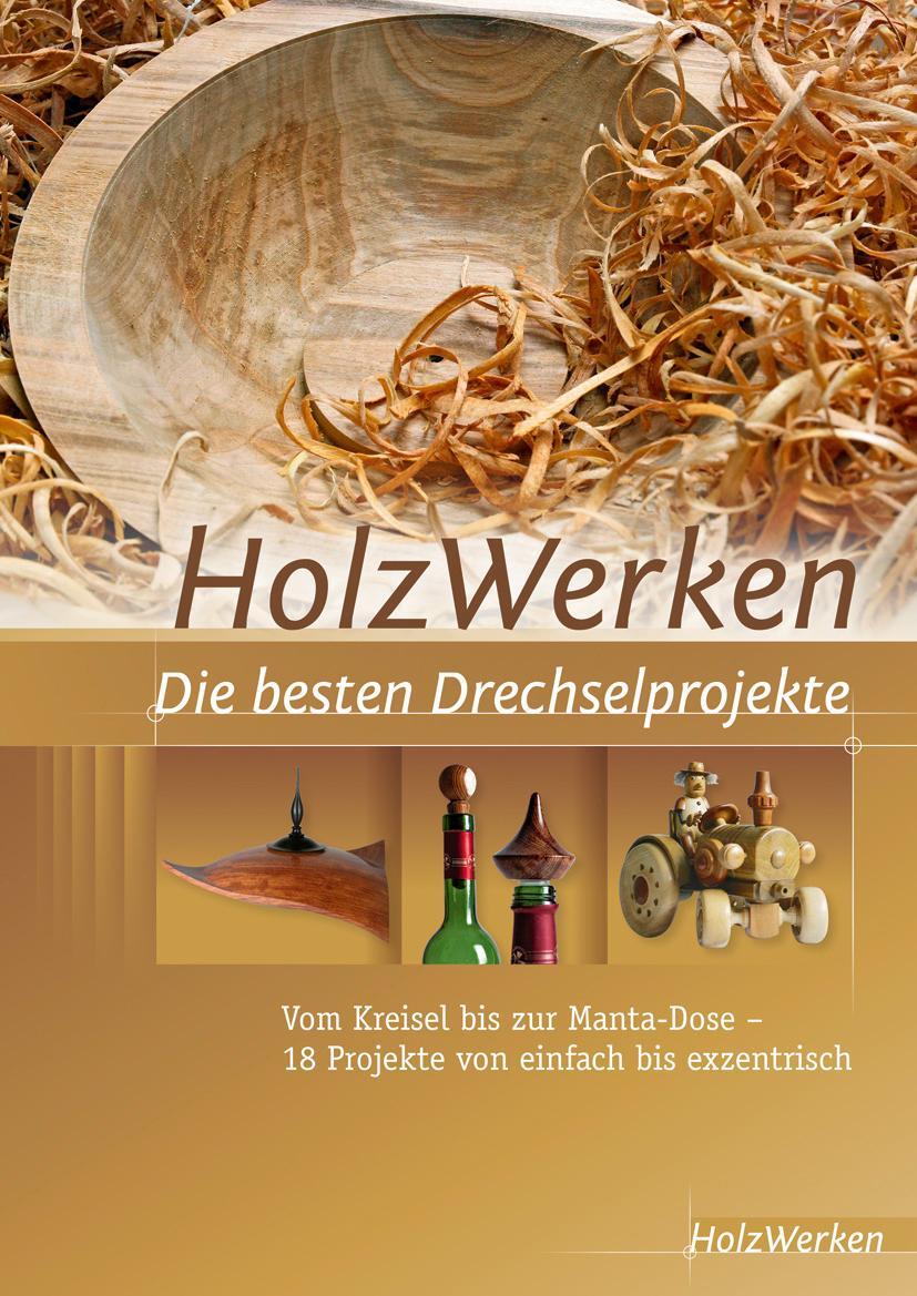 Cover: 9783866309869 | HolzWerken Die besten Drechselprojekte | Taschenbuch | HolzWerken