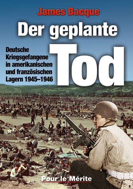 Cover: 9783932381461 | Der geplante Tod | James Bacque | Buch | Deutsch | 2008
