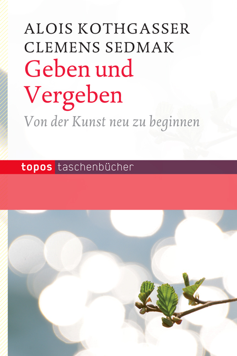 Cover: 9783836708920 | Geben und Vergeben | Von der Kunst neu zu beginnen | Taschenbuch