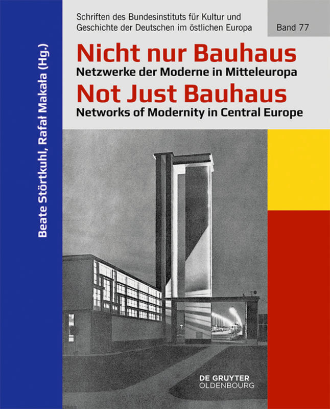 Cover: 9783110658767 | Nicht nur Bauhaus - Netzwerke der Moderne in Mitteleuropa / Not...