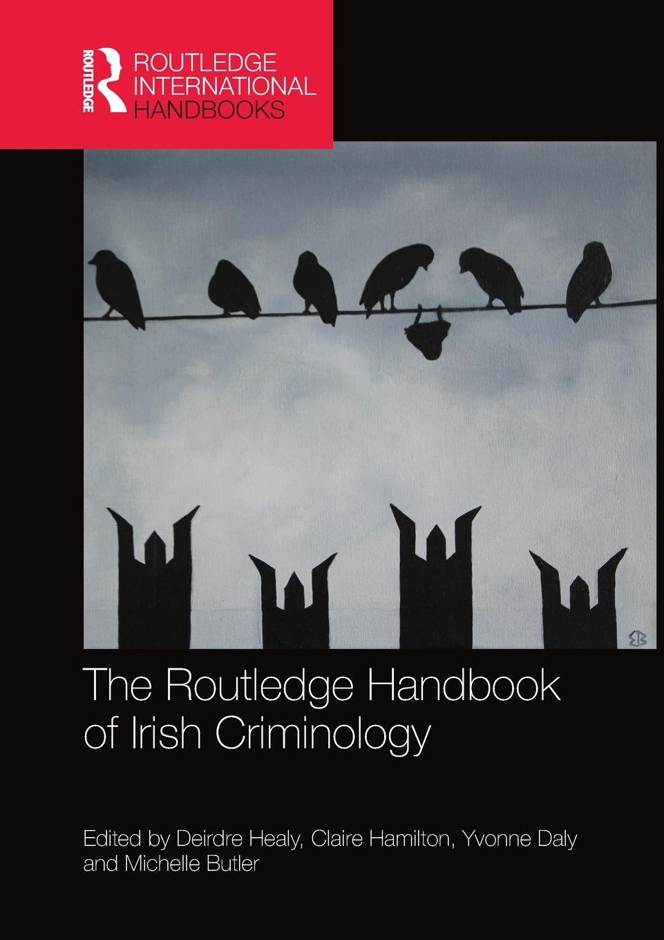 Cover: 9780367581718 | The Routledge Handbook of Irish Criminology | Deirdre Healy (u. a.)