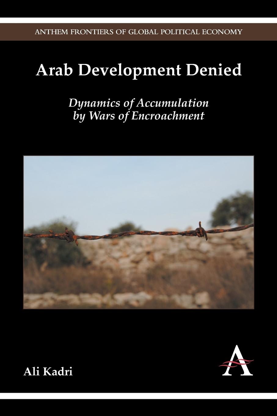 Cover: 9781783084326 | Arab Development Denied | Ali Kadri | Taschenbuch | Englisch | 2015