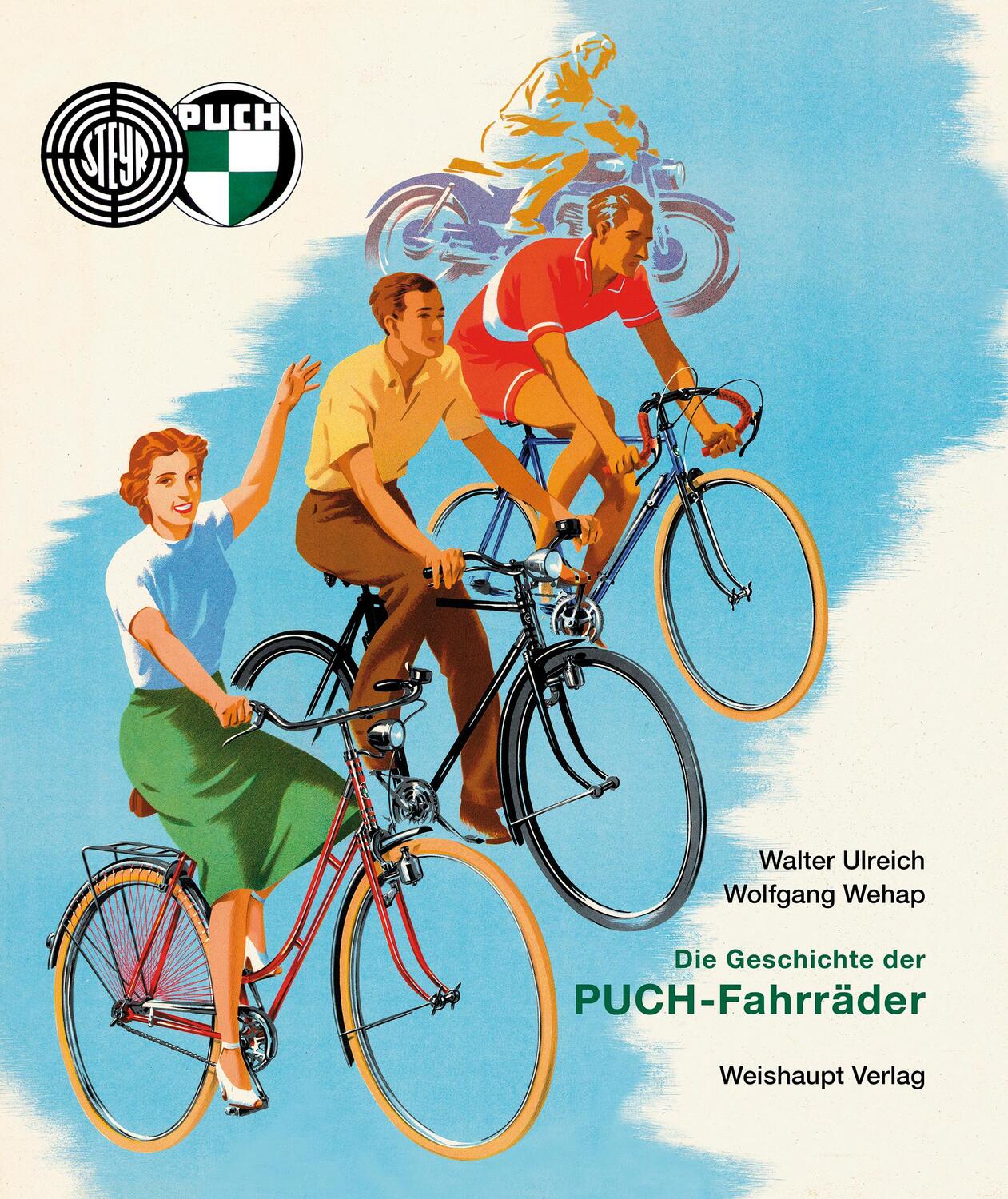 Cover: 9783705903814 | Die Geschichte der PUCH-Fahrräder | Walter Ulreich (u. a.) | Buch