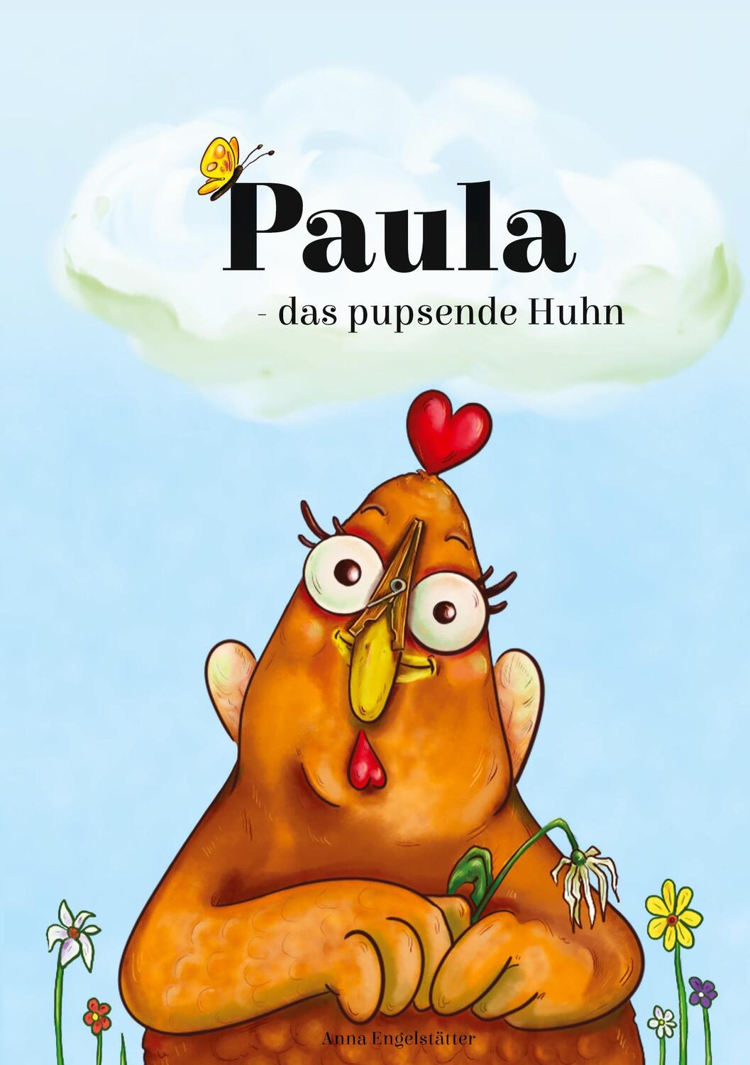 Cover: 9783753423944 | Paula | das pupsende Huhn | Anna Engelstätter | Taschenbuch