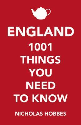 Cover: 9781786490353 | England: 1001 Things You Need to Know | Nicholas Hobbes | Taschenbuch