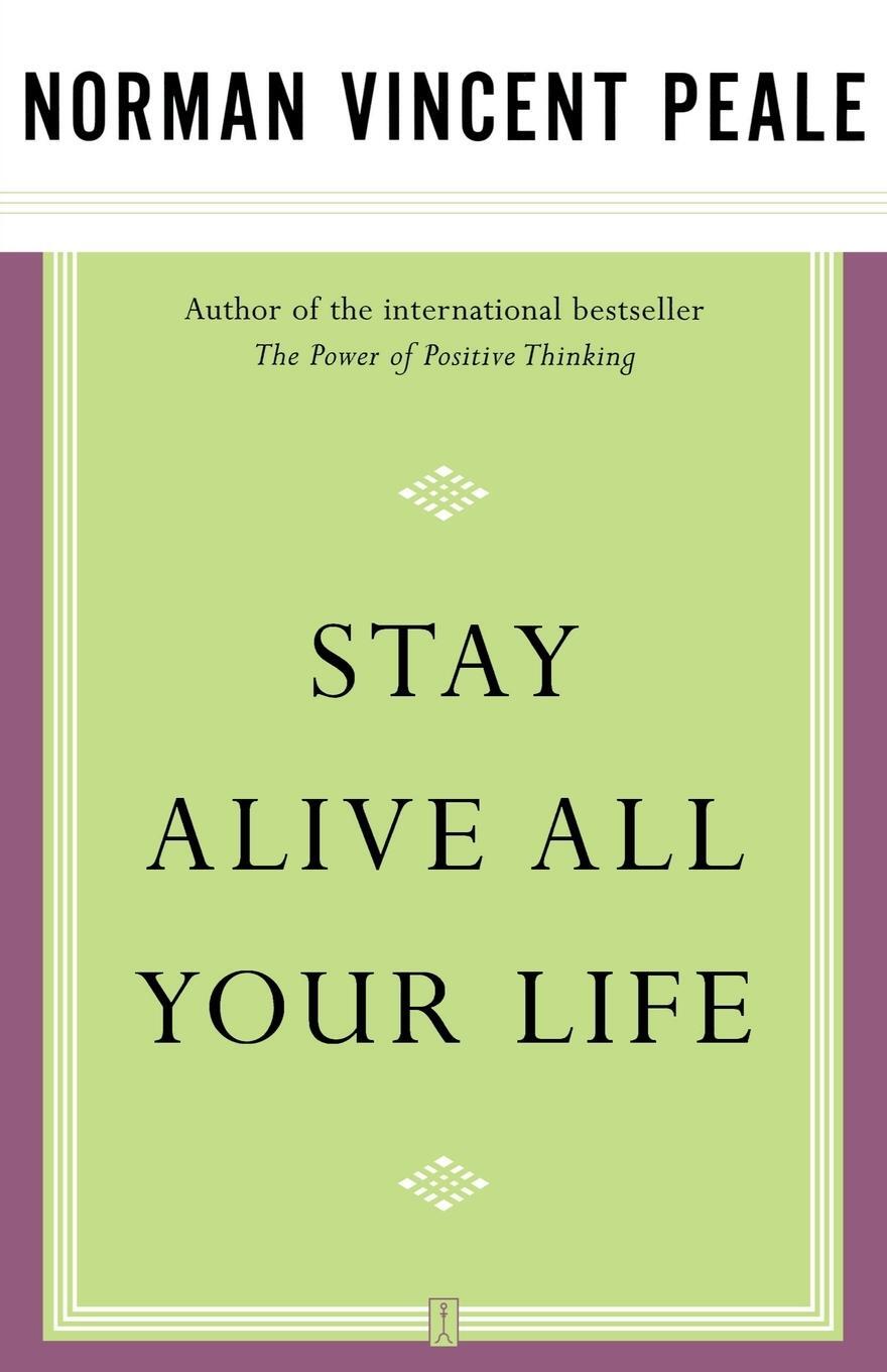 Cover: 9780743234856 | Stay Alive All Your Life | Norman Vincent Peale | Taschenbuch | 2003