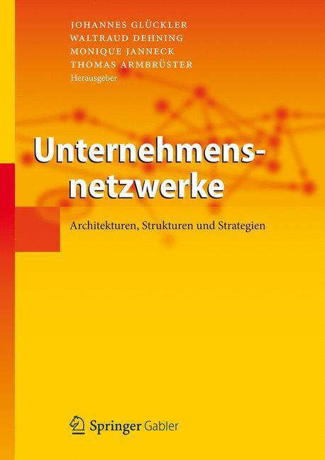 Cover: 9783642295300 | Unternehmensnetzwerke | Architekturen, Strukturen und Strategien