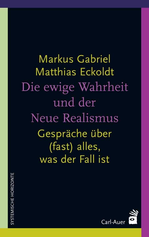 Cover: 9783849703127 | Die ewige Wahrheit und der Neue Realismus | Markus Gabriel (u. a.)