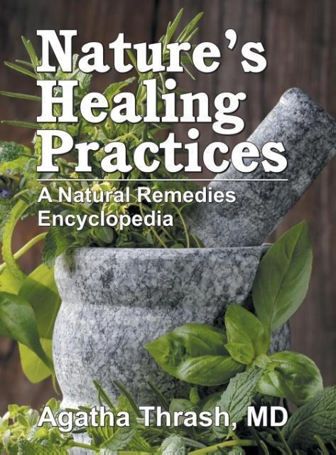 Cover: 9781572587151 | Nature's Healing Practices | A Natural Remedies Encyclopedia | Thrash