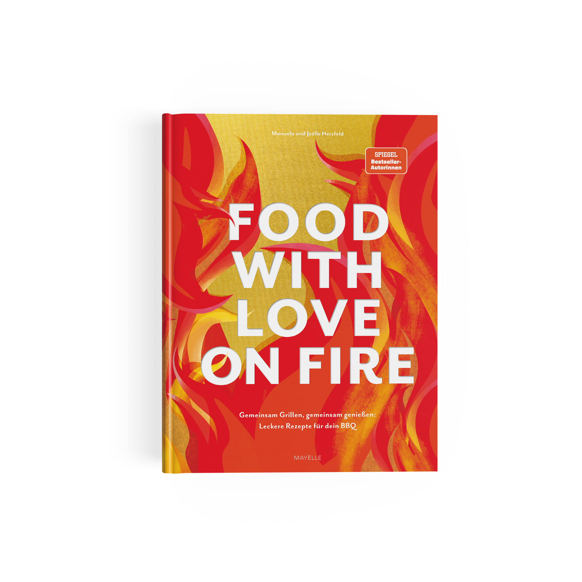 Cover: 9783000786259 | food with love on fire | Manuela/Herzfeld, Joëlle Herzfeld | Buch