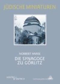 Cover: 9783942271028 | Die Synagoge zu Görlitz | Norbert Haase | Taschenbuch | 64 S. | 2010