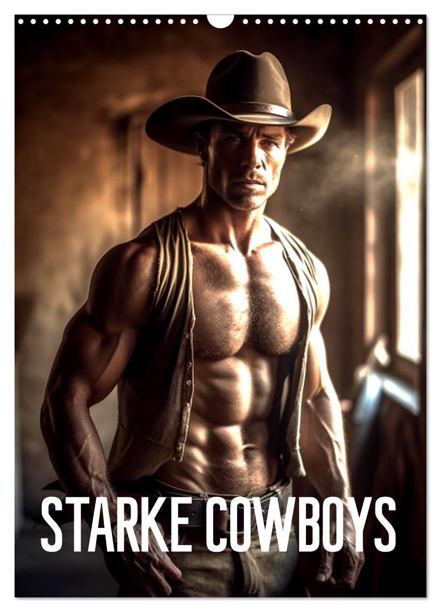 Cover: 9783675542198 | Starke Cowboys (Wandkalender 2024 DIN A3 hoch), CALVENDO...