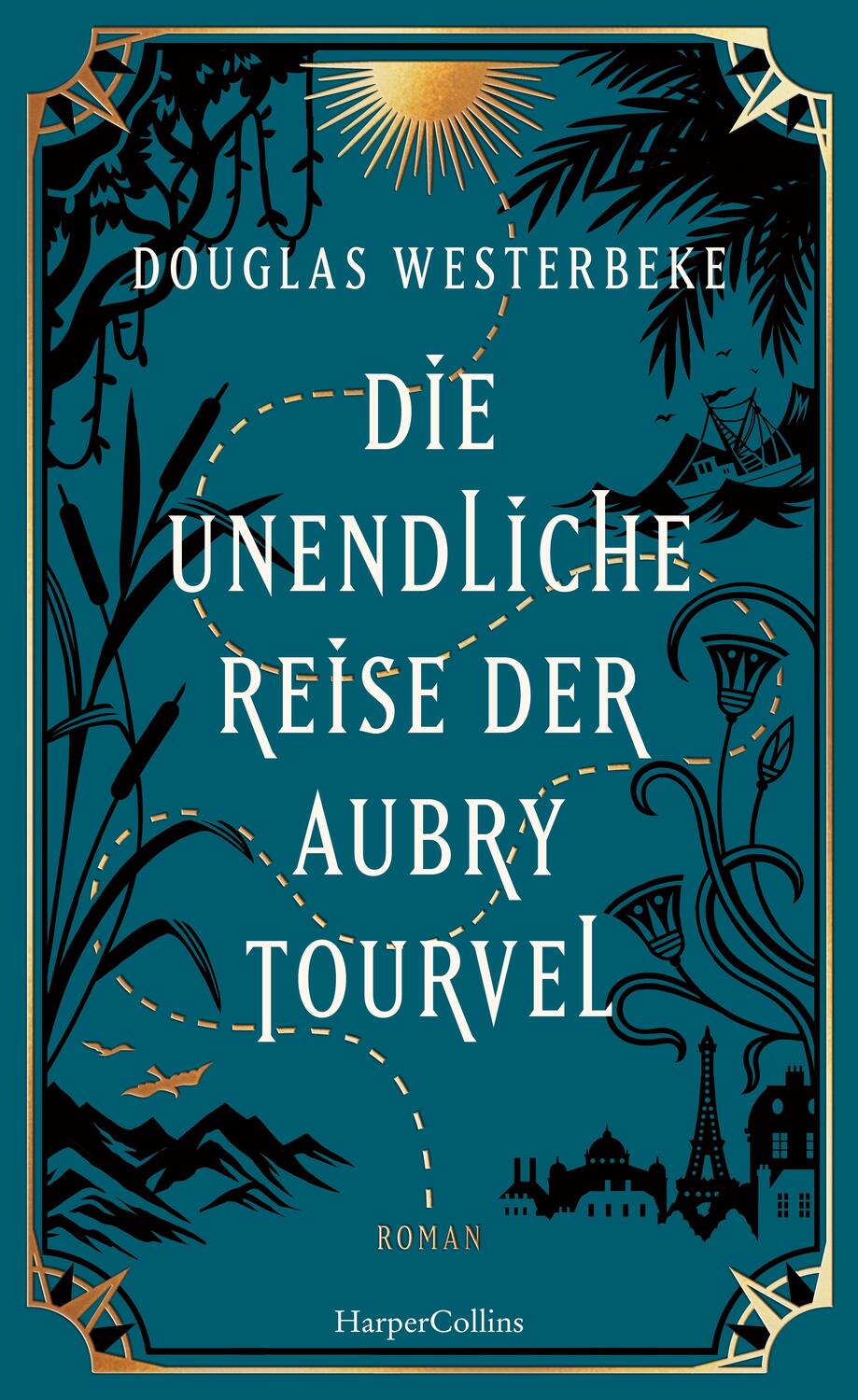 Cover: 9783365004852 | Die unendliche Reise der Aubry Tourvel | Douglas Westerbeke | Buch