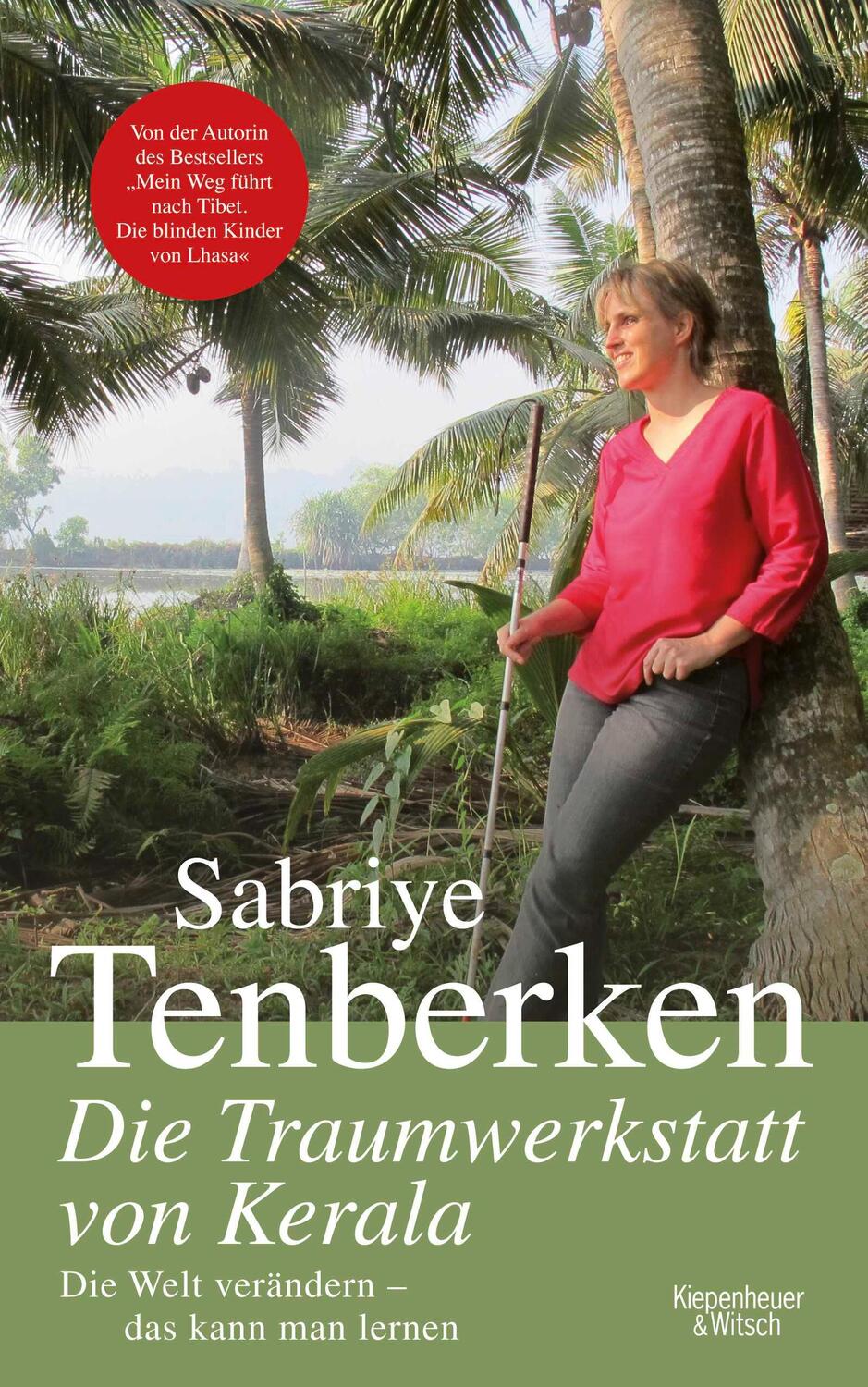 Cover: 9783462047172 | Die Traumwerkstatt von Kerala | Sabriye Tenberken | Buch | 267 S.