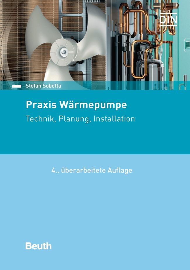 Cover: 9783410309789 | Praxis Wärmepumpe | Technik, Planung, Installation | Stefan Sobotta