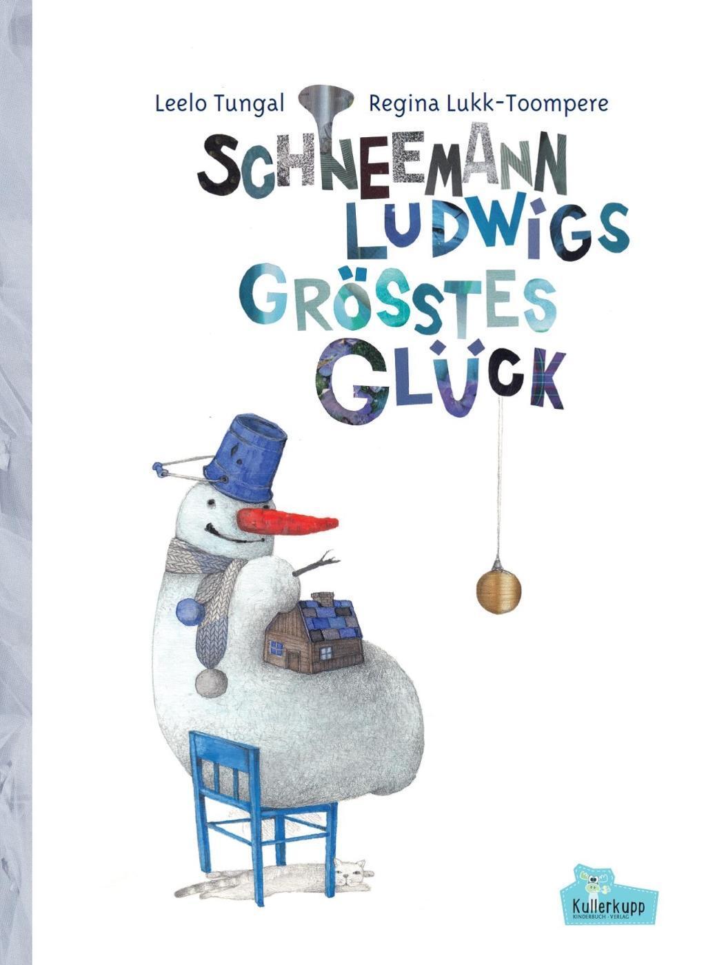 Cover: 9783947079049 | Schneemann Ludwigs größtes Glück | Leelo Tungal | Buch | Deutsch
