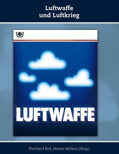 Cover: 9783937885933 | Luftwaffe und Luftkrieg | Eberhard Birk (u. a.) | Taschenbuch | 2014
