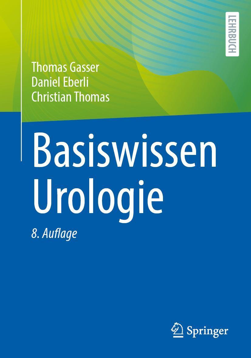Cover: 9783662674499 | Basiswissen Urologie | Thomas Gasser (u. a.) | Taschenbuch | xiii