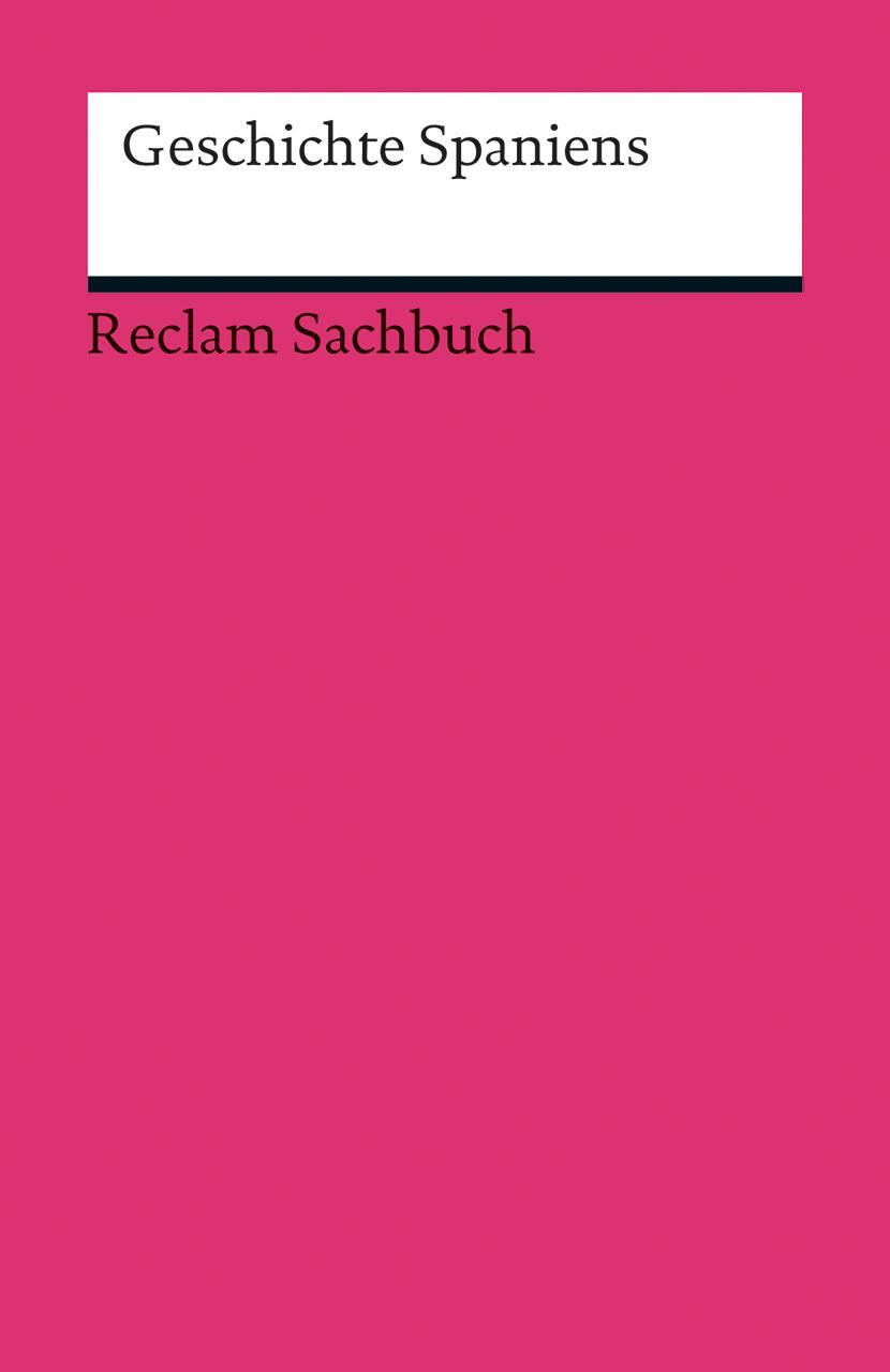Cover: 9783150191095 | Geschichte Spaniens | Peer Schmidt (u. a.) | Taschenbuch | Deutsch