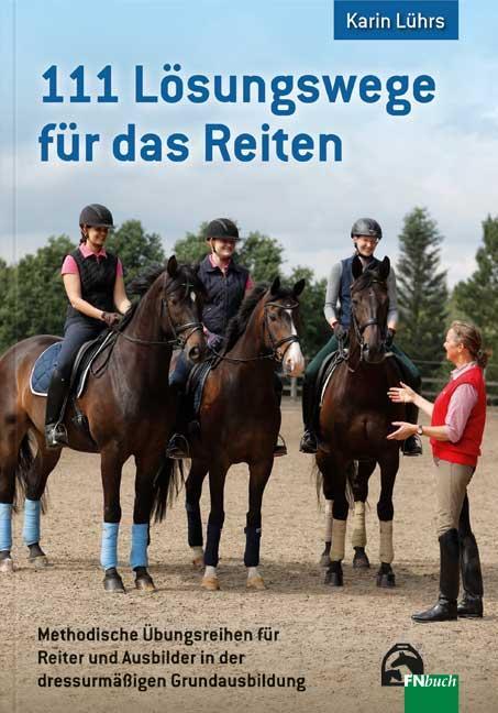 Cover: 9783885428985 | 111 Lösungswege für das Reiten | Karin Lührs | Taschenbuch | Deutsch