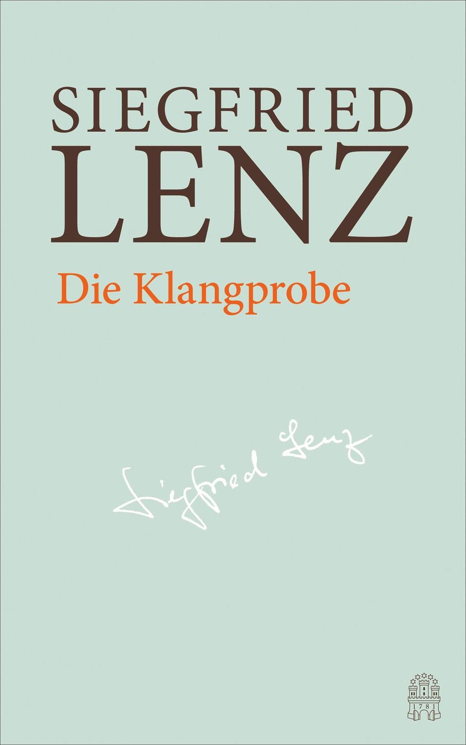 Cover: 9783455406023 | Die Klangprobe | Hamburger Ausgabe Bd. 12 | Siegfried Lenz | Buch